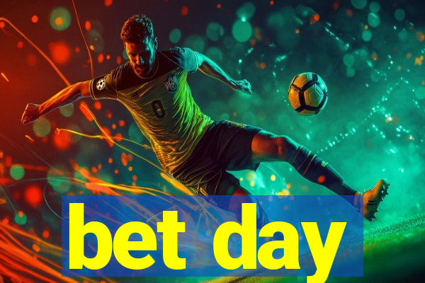bet day